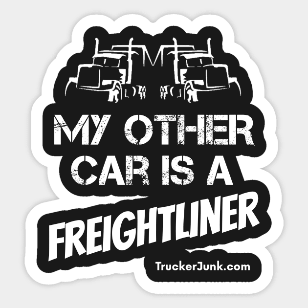 My other car is a Freightliner Sticker by TruckerJunk